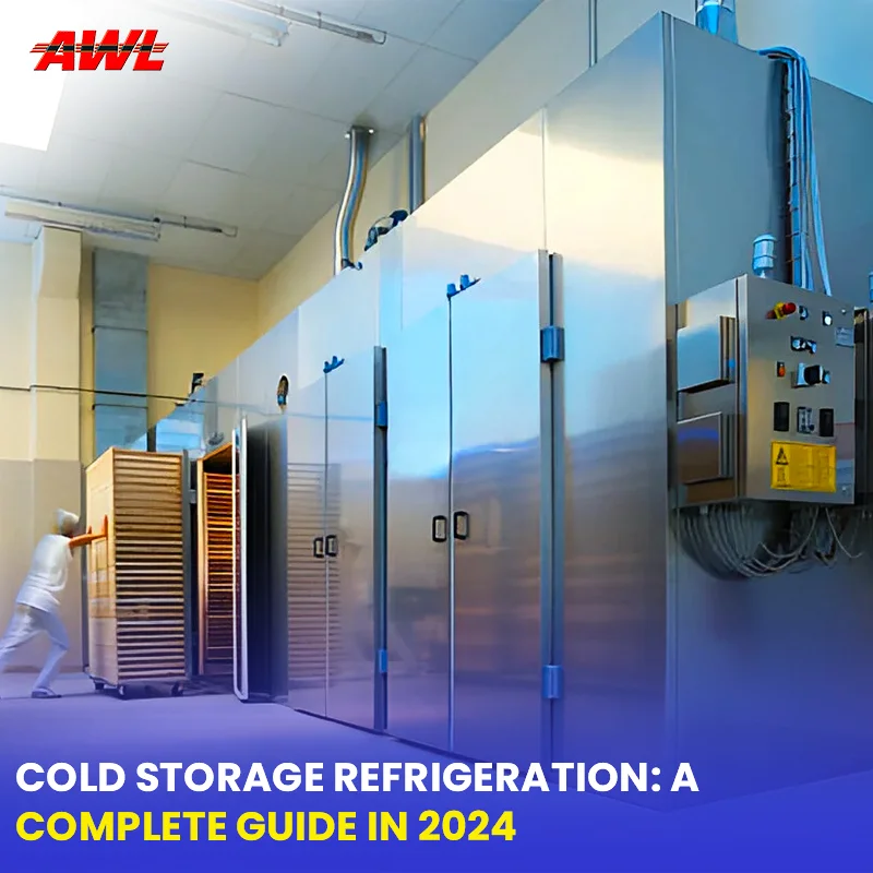 Cold Storage Refrigeration: A Complete Guide in 2024